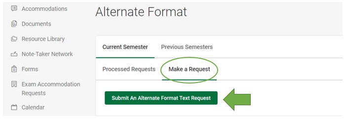 When current semester is selected, the Make a request tab is visible. Select this and then the Submit an Alternate Format Text Request button can be clicked.
