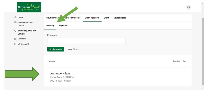 A list of pending exam requests will become available, showing students names with their submitted requests.